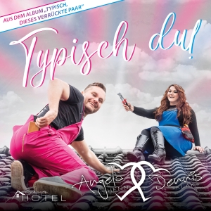 Angela Henn & Dennis Klak - Typisch Du Angela Henn & Dennis Klak - Typisch Du