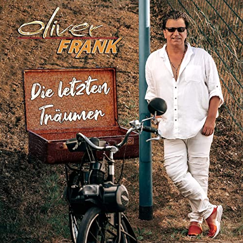 Oliver Frank - Die letzten Träumer Oliver Frank - Die letzten Träumer