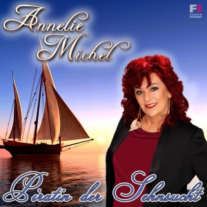 Annelie Michel - Piratin der Sehnsucht Annelie Michel - Piratin der Sehnsucht