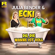 Julia Bender & Ecki - Du, die Wanne ist voll Julia Bender & Ecki - Du, die Wanne ist voll