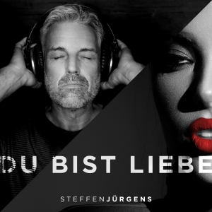 Steffen Jürgens - Du bist Liebe