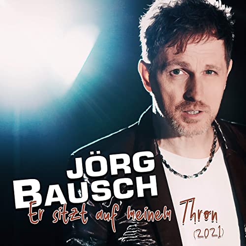Jörg Bausch - Er sitzt auf meinem Thron (2021) Jörg Bausch - Er sitzt auf meinem Thron (2021)