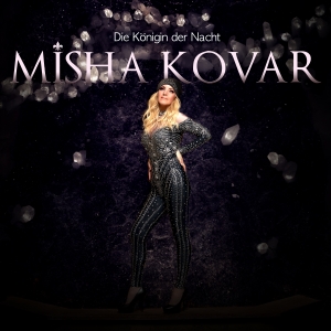 Misha Kovar - Die Königin der Nacht Misha Kovar - Die Königin der Nacht