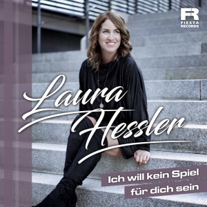 Laura Hessler - Ich will kein Spiel für dich sein