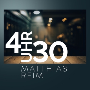 Matthias Reim - 4 Uhr 30