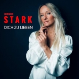 Dich zu lieben - Christin Stark