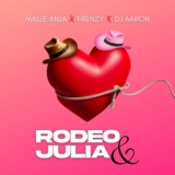 Rodeo & Julia - Malle Anja x Frenzy x DJ Aaron