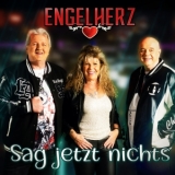 Sag jetzt nichts - Engelherz