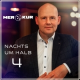 Nachts um halb 4 - MERKUR
