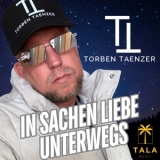 In Sachen Liebe unterwegs - Torben Taenzer
