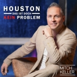 Houston - das ist doch kein Problem - Mitch Keller