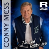 Wir sind wieder frei - Conny Mess