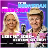 Liebe ist leise, Herzen so laut - Peter Sebastian & Tina Heeschen