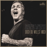 Doch du willst mich - Mike Leon Grosch