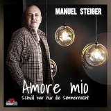 Amore mio - Schuld war nur die Sommernacht - Manuel Steiger