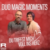 Du triffst mich voll ins Herz - Duo Magic Moments