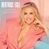 Hör nie auf damit - Beatrice Egli