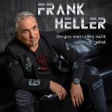 Vergiss mein Herz nicht, wenn du gehst - Frank Heller