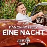 Eine Nacht (Nur So! Remix) - Ramon Roselly