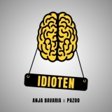 Idioten - Anja Bavaria x PAZOO