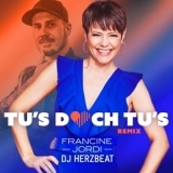 Tu�´s doch tu�´s - Francine Jordi