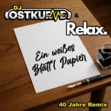 Ein weisses Blattl Papier (40 Jahre Remix) - DJ Ostkurve & Relax