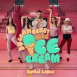 Du schmeckst wie Ice Cream - Daniel Lopes
