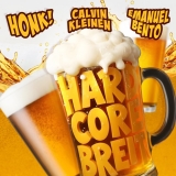 Hardcore Breit - Honk!, Calvin Kleinen & Emanuel Bento