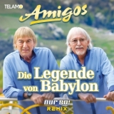 Die Legende von Babylon (Nur So! Remix) - Amigos