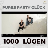1000 Lügen - Pures Party Glück