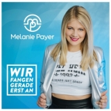 Wir fangen gerade erst an - Melanie Payer