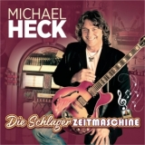 Die Schlager Zeitmaschine - Michael Heck