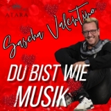 Du bist wie Musik - Sascha Valentino