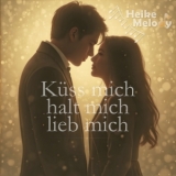 Küss mich halt mich lieb mich - Heike Melody
