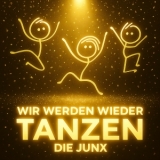 Wir werden wieder tanzen - Die JunX