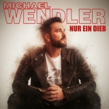 Nur ein Dieb - Michael Wendler