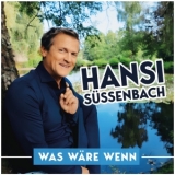 Was w�re wenn - Hansi S�ssenbach