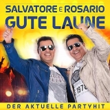 Gute Laune - Salvatore e Rosario