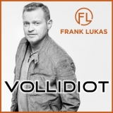 Vollidiot - Frank Lukas