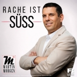 Rache ist süss - Martin Morgen