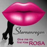 Give me my first Kiss Rosa - Sternenregen