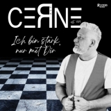 Ich bin stark nur mit Dir - Ralf Cerne