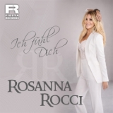 Ich fühl Dich - Rosanna Rocci