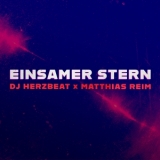 Einsamer Stern - DJ Herzbeat & Matthias Reim