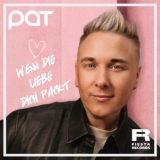 Wenn die Liebe dich packt - Pat