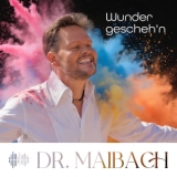 Wunder geschehn - Dr. Oliver Maibach