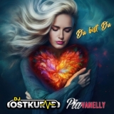Du bist du - DJ Ostkurve feat. Pia Vanelly