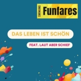 Das leben ist schön - Swinging Funfares feat. Laut aber schief