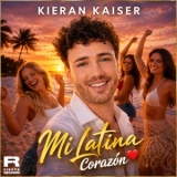 Mi Latina Corazon - Kieran Kaiser