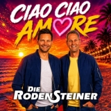 Ciao Ciao Amore - Die Rodensteiner